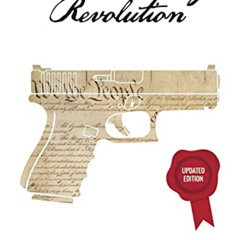 Get PDF 🖊️ Concealed Carry Revolution: Liberalizing the Right to Bear Arms in Americ