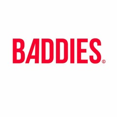 Baddies