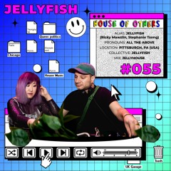 House of Others #055 | JELLYFISH | JellyHouse