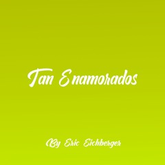 CNCO - Tan Enamorados - Remix By Eric Eichberger