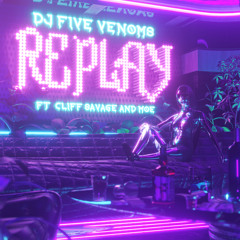 Replay (feat. Cliff Savage & Moe)