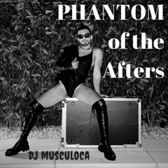 Phantom of the Afters