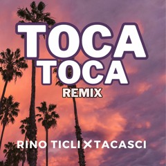 Fly Project - Toca Toca | Rino Ticli x Tacasci (Remix)