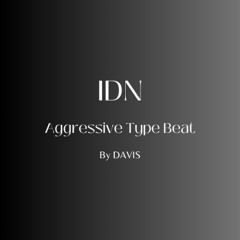 IDN - Aggressive Type Beat / Free Download