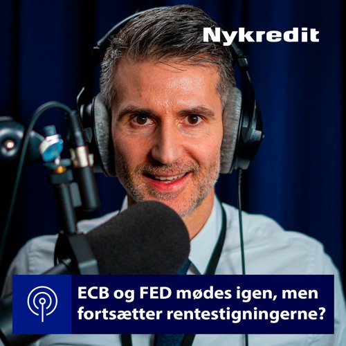 Stream episode ECB og FED mødes igen, men fortsætter rentestigningerne ...