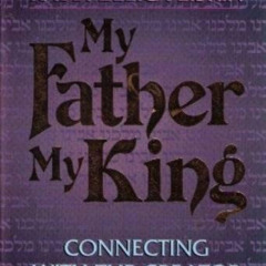 [ACCESS] EBOOK 💌 My Father, My King by  Zelig Pliskin [EPUB KINDLE PDF EBOOK]