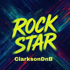 ClarksonDnB - Rockstar (DnB)