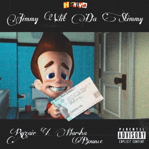 Jimmy Wit Da Stimmy [ft. SHAKKA 10] (Prod. Dylan Cooking Hits)
