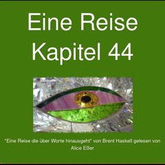 Eine Reise Kapitel 44