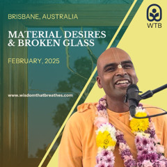 Material Desires & Broken Glass | Brisbane, Australia | Svayam Bhagavan Keshava Maharaja