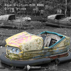 Rave-O-Lution Mixtape #006 - Dirty Tricks