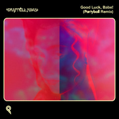 Chappell Roan - Good Luck, Babe! (Partyball Remix)