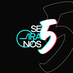 SE VIRA NOS 5 (Dodo)