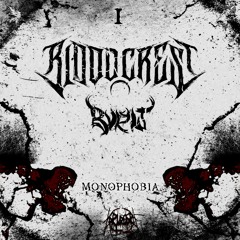 BLOODCREST X BVRNT - MONOPHOBIA