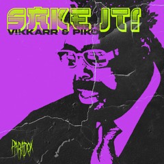 SAKE IT! - Piko & Vikkarr