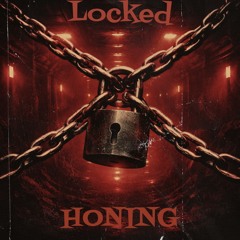 Locked - Honing