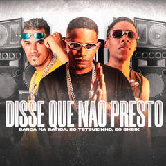 Disse Que Não Presto