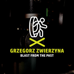 #3 Blast From The Past: Grzegorz Zwierzyna