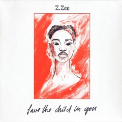 Z.ZEE - Save the child in You