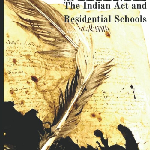 eBook❤️PDF⚡️ A Canadian Shame The Indian Act and Residential Schools