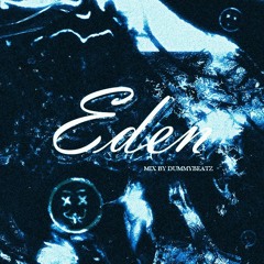 "Eden" - (MIX by DummyBeatz)
