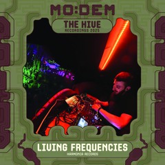 LIVING FREQUENCIES @ The Hive | MoDem Festival 2025