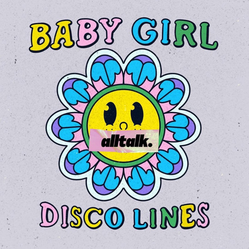 Disco Lines - Baby Girl (alltalk Remix)