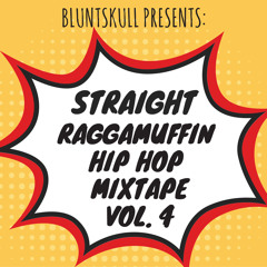 Straight Raggamuffin Hip Hop Mixtape Vol. 4