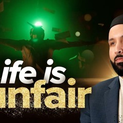 Why Do They Get the Life I Want? | Why Me? EP. 16 | Dr. Omar Suleiman | A Ramadan Series on Qadar
