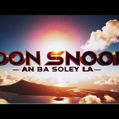 DON SNOOP - AN BA SOLEY LA