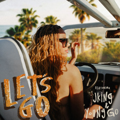 LET'S GO (feat. Young Go & JKING)