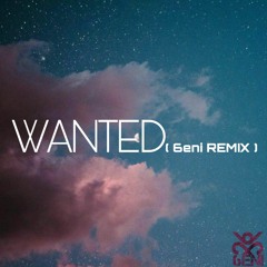 WANTED ( 6ENI REMIX )