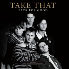 Take That - Back for Good (Luin's Coffee Cup Mix)