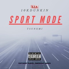 10kdunkin x Tsunxmi - "SPORT MODE"