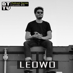 Leowo - Dub Techno TV Podcast Series #19