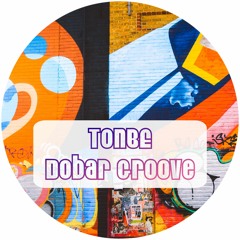 Tonbe - Dobar Groove - Free Download