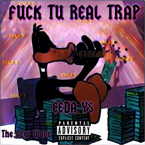 Fuck Tu Real Trap