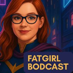 Ep1. Welcome to Fatgirl Bodcast