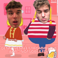 Denn wenn et Trömmelche jeht (notSOBER House Edit) - Räuber