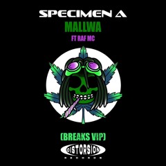 Specimen A Ft Raf MC -   Mallwa Breaks VIP