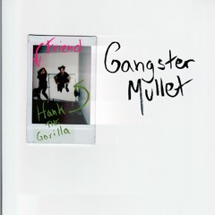 GANGSTER MULLET [FREE DL]