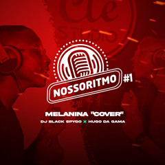 Nosso Ritmo #1 - Melanina Feat. Hugo Da Gama