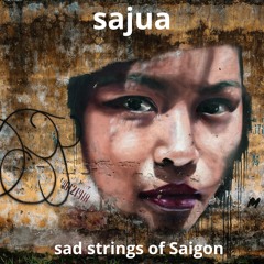 Sad Strings Of Saigon