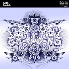 AMS - Squish (Out Now)