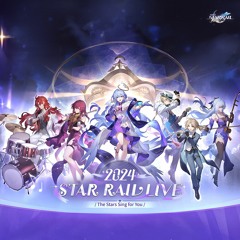 Crises & Dawn Of Disaster (Star Rail LIVE 2024 Ver.)