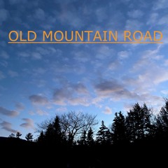 Old Mountain Road