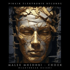 Malek Mhedhbi & Chook - Heartbreak Desert [Fady 0ne Remix]