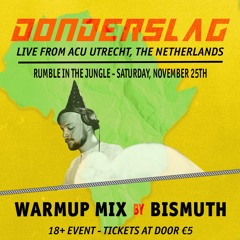 DONDERSLAG RUMBLE IN THE JUNGLE WARM-UP MIX - MIXED BY BISMUTH