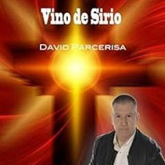 [Read] [EBOOK EPUB KINDLE PDF] JESÚS VINO DE SIRIO (Spanish Edition) by David Parceri