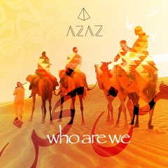 Who Are We (AzAz Feat.ElWaili)